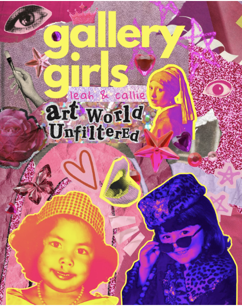 Collage of girls, eyes, hearts, stars, and abstract shapes with text 'gallery girls' and 'art world unfiltered'.